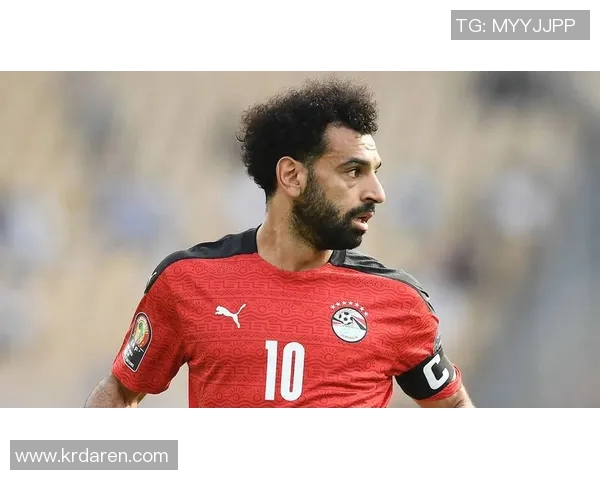 萨拉赫带领埃及队冲击世界杯梦想展现足球巨星魅力与实力